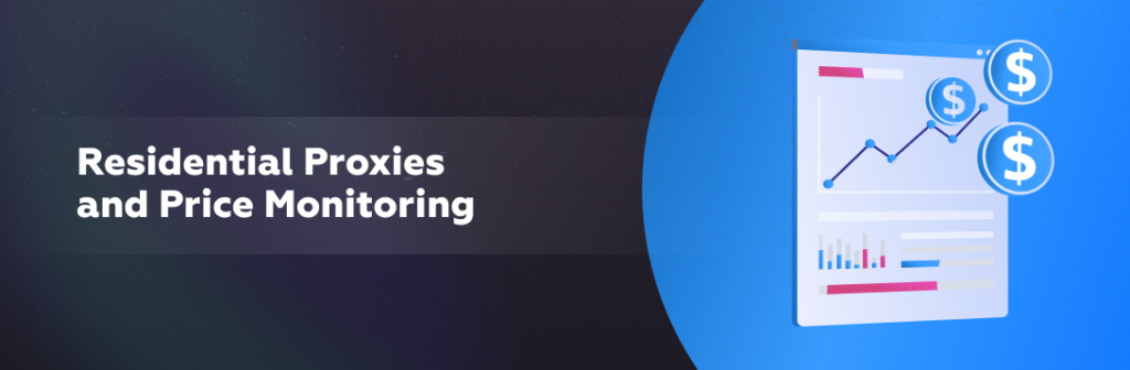 Residential Proxies and Price Monitoring